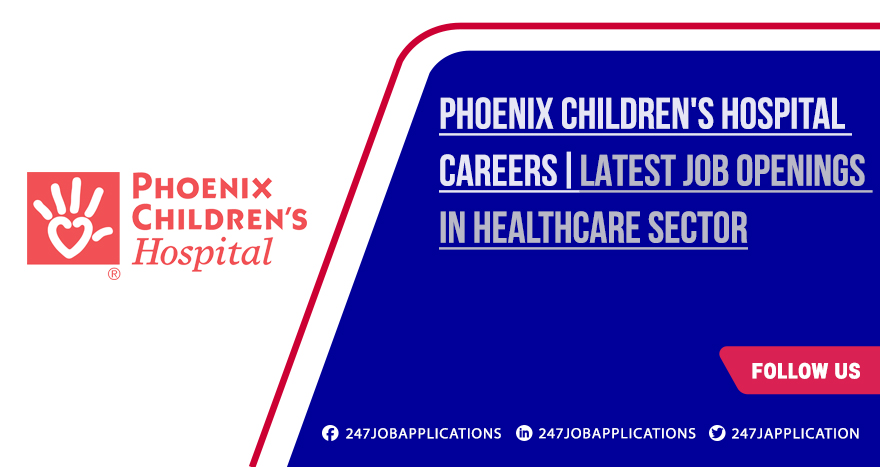 Phoenix Children’s Hospital Careers
